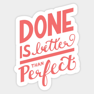 Done is Better Than Perfect Hand Lettering Sticker